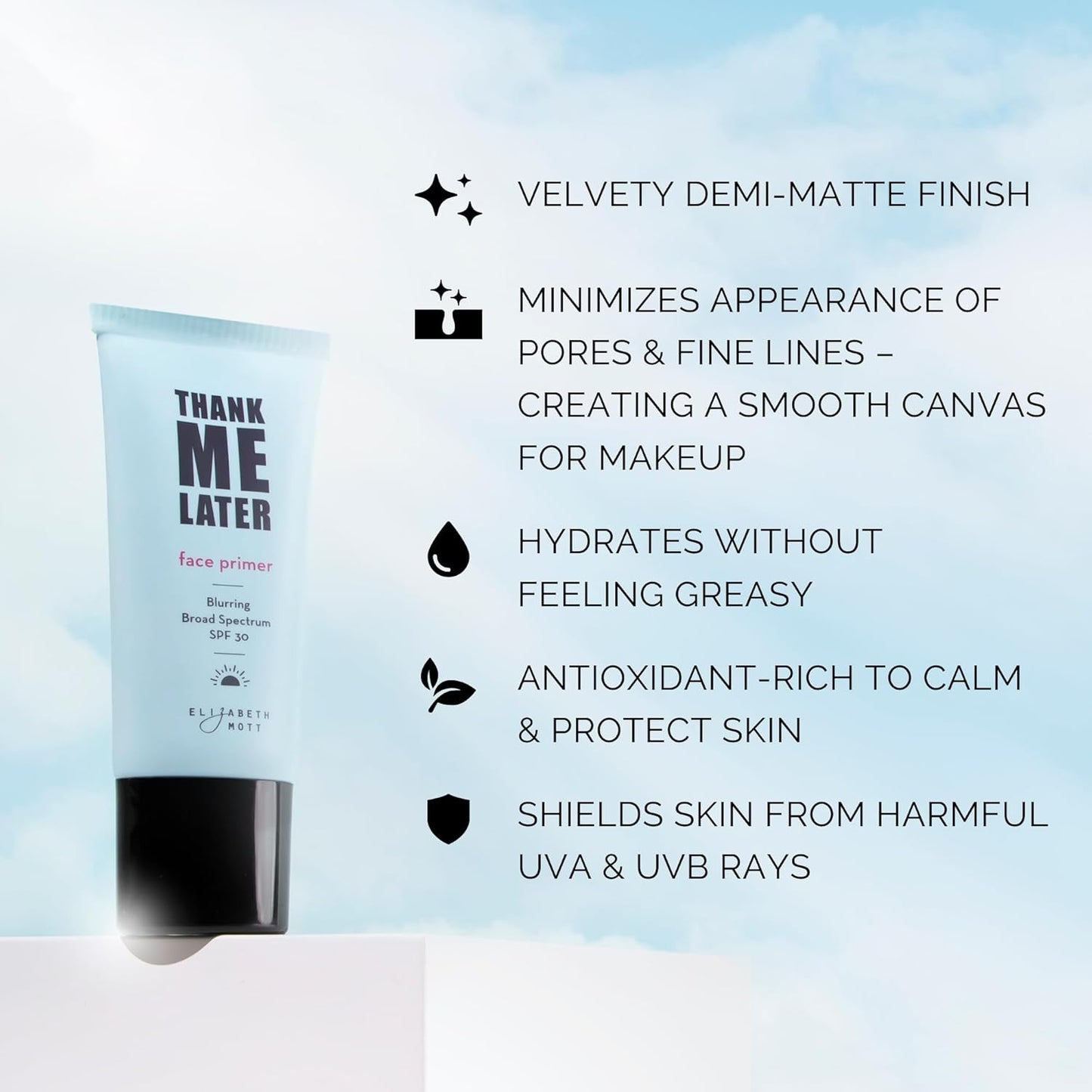 Elizabeth Mott Thank Me Later Blurring Face Primer SPF 30 – Lightweight, Hydrating Makeup Primer - Smooths Fine Lines & Wrinkles for a Soft-Focus Finish – Mineral-Based, Cruelty-Free Formula – 30g